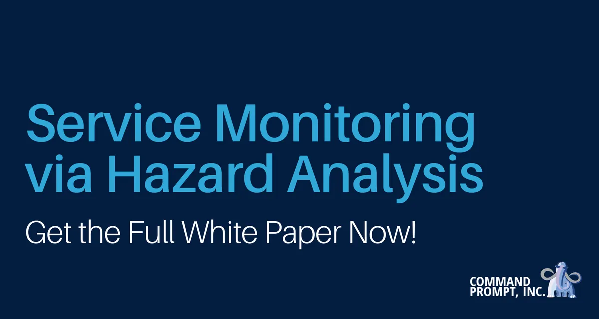 Service Monitoring via Hazard Analysis White Paper
