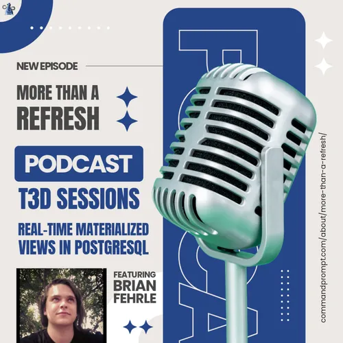 MTAR T3D Sessions: Real-Time Materialized Views in PostgreSQL