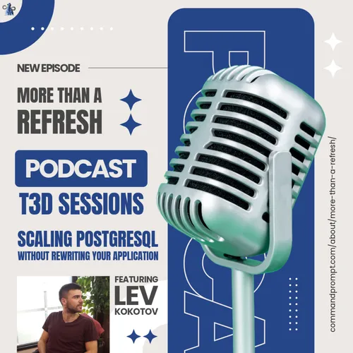 MTAR T3D Sessions: Scaling PostgreSQL Without Rewriting Your Application