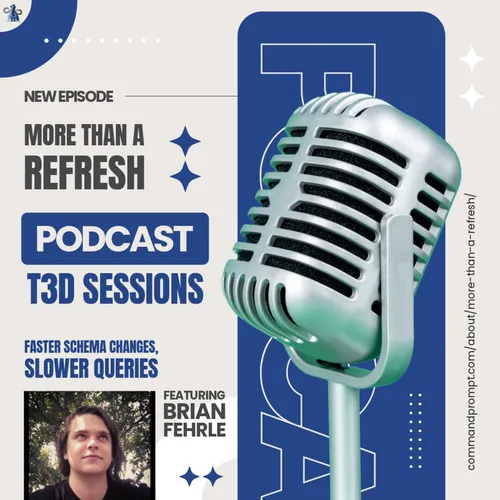 MTAR T3D Sessions: Faster Schema Changes, Slower Queries