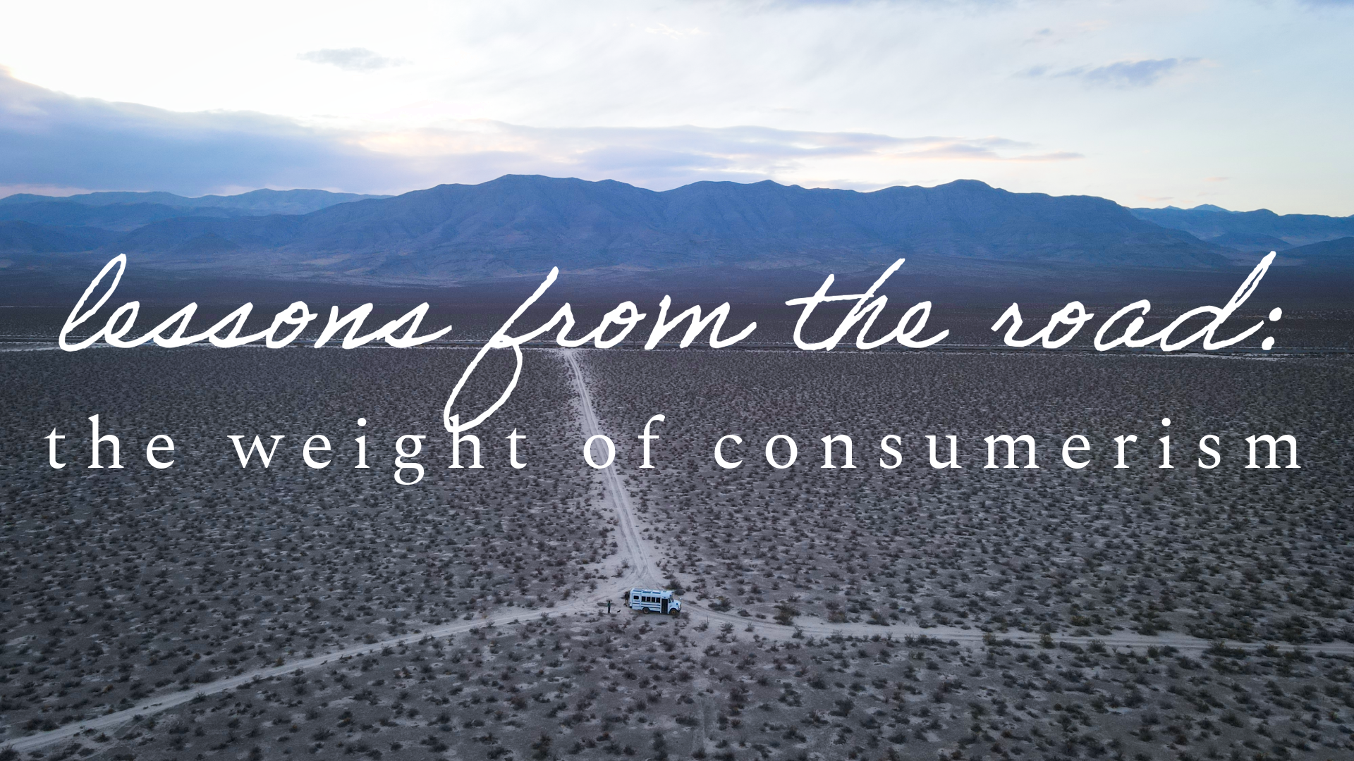 Lessons from the Road: The weight of consumerism